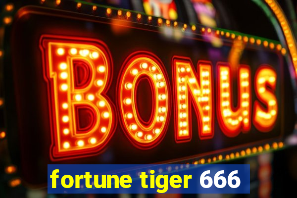 fortune tiger 666